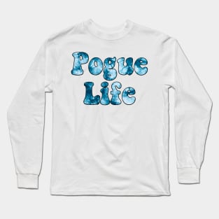 Tie Dye Blue Pogue Life Long Sleeve T-Shirt